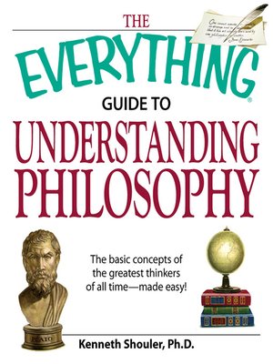 The Everything Guide to Understanding Philosophy - ebook